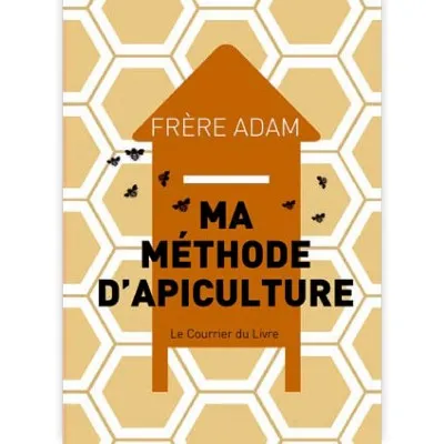 Ma méthode d’apiculture