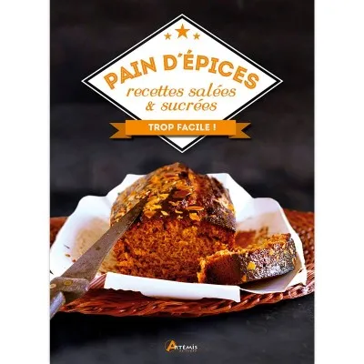 Pain d’épices, recettes salées et sucrées