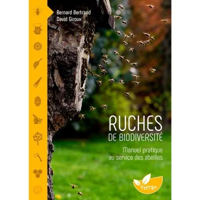 Ruches de biodiversité - Manuel pratique au service des abeilles