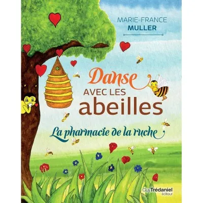 Livre "Danse avec les abeilles : la pharmacie de la ruche"