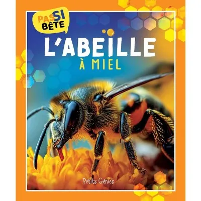 Livre "Pas si bête : l'abeille à miel"