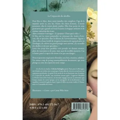 "Le Crépuscule des abeilles" : présentation de l’histoire d’Elsa et Alice, deux sœurs unies dans leur combat pour le vivant.