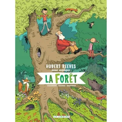 Livre “Hubert Reeves nous explique : La forêt” - BD jeunesse sur les arbres et les écosystèmes forestiers