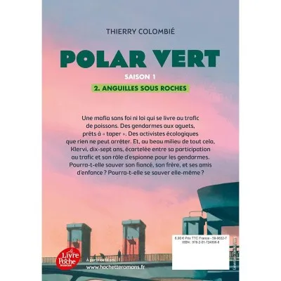 Quatrième de couverture du roman écologique « Polar Vert - Anguilles sous roches » - Série Polar Vert.