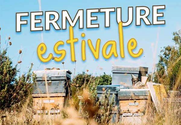Fermeture estivale 2023